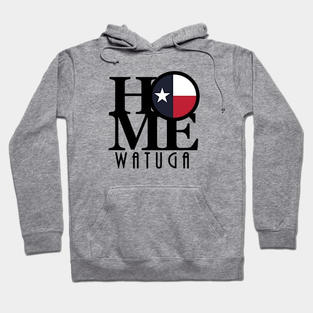 HOME Watauga TX Hoodie by HometownTexas